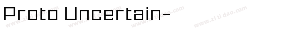 Proto Uncertain字体转换